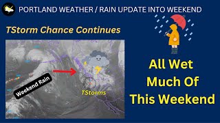 Portland Weather TStorm Chance Continues Wet Weekend Ahead [upl. by Kepner]