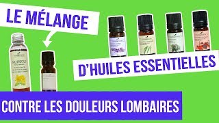 DIY DOULEURS LOMBAIRES  Fabriquer son remède naturel aux huiles essentielles [upl. by Ahsenot791]