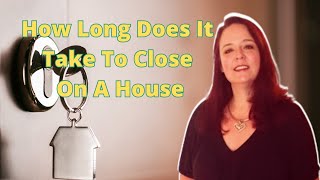 How Long It Takes To Close On A House [upl. by Elesig]