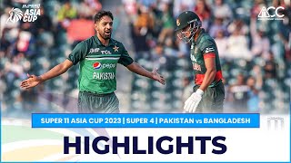 Super11 Asia Cup 2023  Super 4  Pakistan vs Bangladesh  Highlights [upl. by Cynde174]