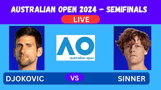 DJOKOVIC vs SINNER  AUSTRALIAN OPEN SEMIFINALS 2024  LIVE  PLAYBYPLAYLIVESTREAM TENNIS TALK [upl. by Tarrant418]