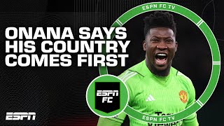 Andre Onana My country comes first 👀 You CANT have it both ways  Craig Burley  ESPN FC [upl. by Reinke202]