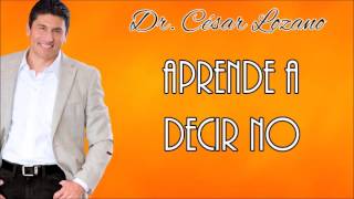 Aprende a Decir No  César Lozano [upl. by Ahseat962]