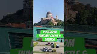 Esztergom Hungary basilica and castle [upl. by Borman]