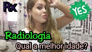 Existe idade para se cursar radiologia [upl. by Secnarfyram194]