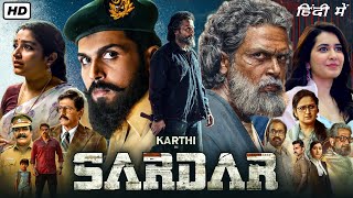 Sardar Full Movie In Hindi Dubbed  Karthi Raashi Khanna Rajisha Vijayan  1080p HD Facts amp Review [upl. by Orabel]