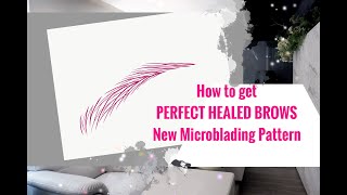 How to GET PERFECT HEALED brows MICROBLADING Stroke pattern TIPS TRICKS BEGINNER [upl. by Anihsat394]