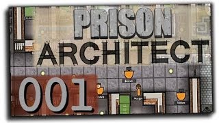 PRISON ARCHITECT Lets Play  001  Einlieferung vorbereiten   Deutsch   HD [upl. by Huba860]