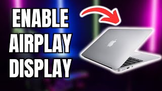 How To Enable Airplay Display On Mac Best Method [upl. by Alitha307]