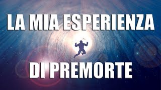 La mia esperienza di Premorte [upl. by Enomis979]