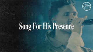 Song For His Presence  Hillsong Worship [upl. by Melc]