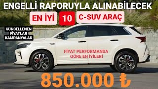 ENGELLİ MUAFİYETİYLE ALINABİLECEK EN İYİ 10 CSUV ARAÇ  2024 TEMMUZ KAMPANYALI ALINACAK OTOMOBİLLER [upl. by Nael109]