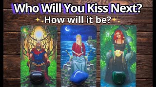 WHO WILL YOU KISS NEXT💋💄🔥  HOW WILL IT BE✨👄💕 pickacard Tarot Reading [upl. by Abbott]