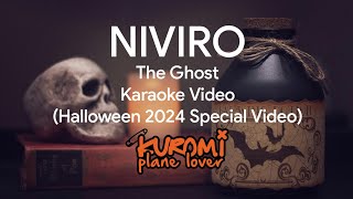 NIVIRO  The Ghost  Karaoke Video Halloween 2024 Special Video  Kuromi Plane Lover [upl. by Kirshbaum]