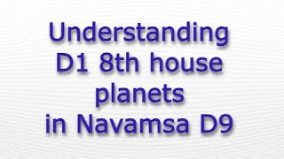 Understanding D1 8th house planets in NAVAMSA D9 hindi Vedic astrology [upl. by Willdon]