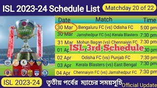 ISL 2024 3rd Schedule List  ISL Matchday 20 of 22  isl schedule 2024 [upl. by Haleelahk613]