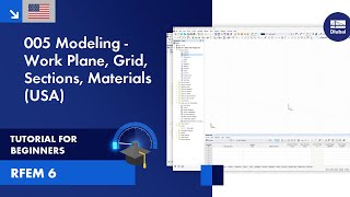 RFEM 6 Tutorial for Beginners  005 Modeling  Work Plane  Grid  Sections  Materials USA [upl. by Olivero]