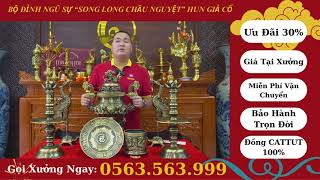 Bộ Ngũ Sự Song Long Chầu Nguyệt  Bộ Đồ Thờ Gia Tiên  Đúc Liền Nguyên Khối Từ 100 Đồng Cattut [upl. by Agnimod]