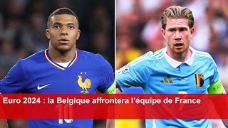 Euro 2024  la Belgique affrontera l’équipe de France [upl. by Ahsiram]