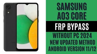 Samsung A03 Core SMA032F Frp Bypass Without PC Latest Security Android 1112 2024 Method [upl. by Nord]