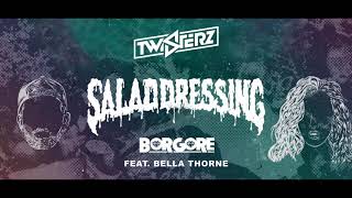 Borgore​ feat Bella Thorne​  Salad Dressing TWISTERZ Remix [upl. by Nohtiek365]