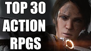 TOP 30 MOST AMAZING Action RPGs That Are Worth Your Time 2023 Edition [upl. by Gamber]