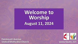 Fairmount Avenue United Methodist Church Streaming Worship August 11th 2024 [upl. by Story]