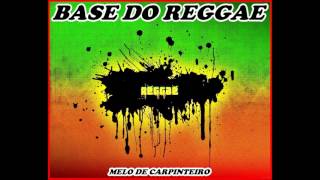 MELO DE CARPINTEIRO PRA RECORDA BASE DO REGGAE [upl. by Kirre]