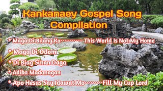 KANKANAEY GOSPEL SONGS COMPILATION  IGOROT GOSPEL SONGS [upl. by Festa]