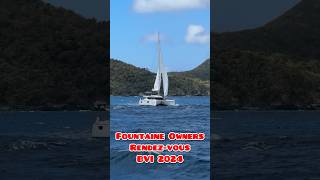 Fountaine Pajot Owners Rendezvous BVI 2024  Day 2  Multihulls World [upl. by Calisa]