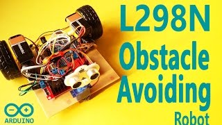 How to Make Arduino Obstacle Avoiding Robot with L298N HBridge Motor Driver [upl. by Petigny]