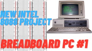 Breadboard 8088 PC Introduction 1 [upl. by Duong629]