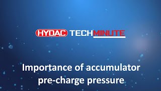 HYDAC TechMinute  Importance of accumulator precharge pressure [upl. by Rye]