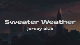 The Neighbourhood  Sweater Weather Jersey Club remix [upl. by Lesde]