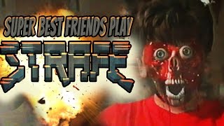 Super Best Friends Play STRAFE [upl. by Yawnoc250]