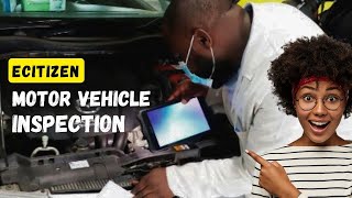 Simplified Inspection eCitizen 2024 Motor Vehicle Process Unveiled [upl. by Ennovehs]