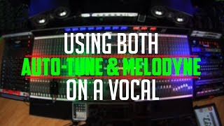 Using Both AutoTune amp Melodyne On A Vocal [upl. by Jesher]