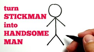 AMAZING ART How to turn STICKMAN into HANDSOME MAN  drawing a man [upl. by Azmuh]