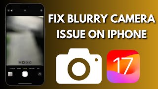 How To Fix Blurry Camera Issue On iPhone On iOS 173 [upl. by Bloch]