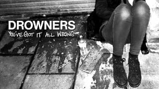 Drowners  Youve Got It Wrong Official [upl. by Leeke]