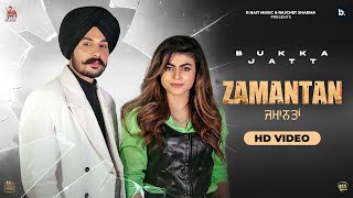 Zamantan Official Video Bukka Jatt  Gurlez Akhtar  MistaBaaz  Punjabi Song [upl. by Irok]