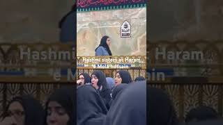 Hashmi sisters at Haram e Mola Hussain AS [upl. by Rickie]