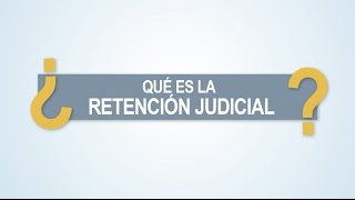 Noticiero Judicial Cápsula Educativa  ¿Qué es la retención judicial [upl. by Eimirej541]