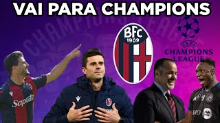 BOLOGNA VAI PRA CHAMPIONS LEAGUE EM 2025 [upl. by Naesad]