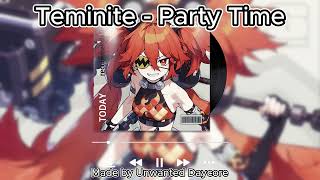 Teminite  Party Time SLOWED [upl. by Warder]