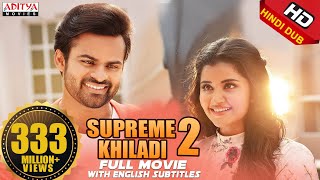 Supreme Khiladi 2 Full Hindi Dubbed Movie New HD  Sai Dharam Tej  Anupama Parameswaran [upl. by Dressel]