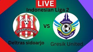 Gresik United vs Deltras Sidoarjo football live GoalIndonesian Liga 2Today Match results2024 [upl. by Linnette]