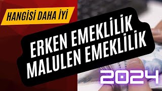 2024 Engelli Raporuyla Erken Emeklilik amp Malulen Emeklilik Hangisi Daha Avantajlı Karşılaştırma [upl. by Madoc]