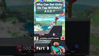 Who Can Get 10HP Kirby On Top WITHOUT A KO  Part 9 [upl. by Llyrehc]