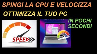 Velocizza la CPU per avere un PC veloce con elevate prestazioni [upl. by Binni]